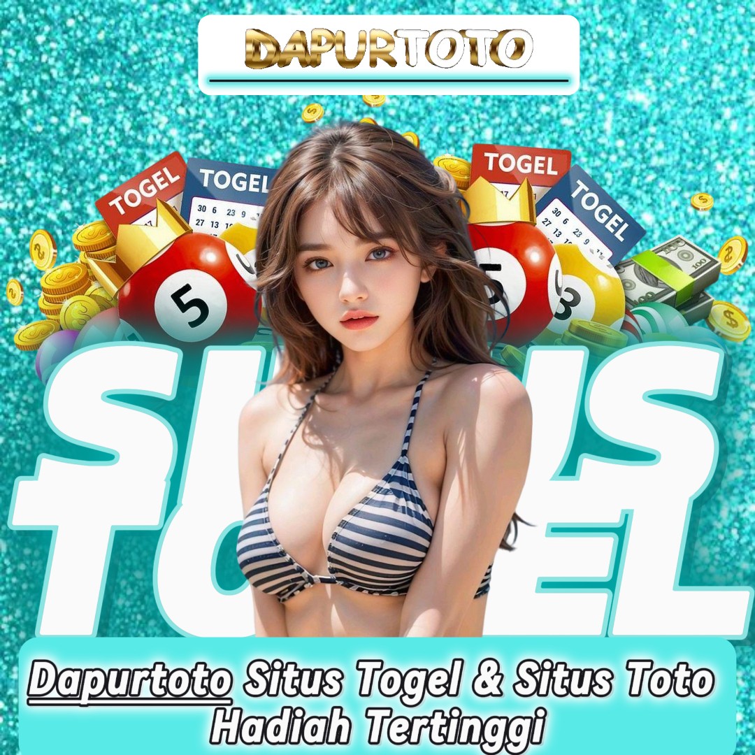 DAPURTOTO :Rekomendasi Situs Togel Resmi & Link Toto Togel Bet 100 Perak